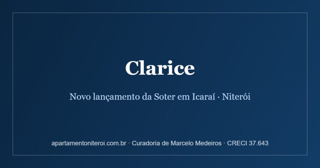 Clarice - novo lançamento da Soter em Icaraí, Niterói
